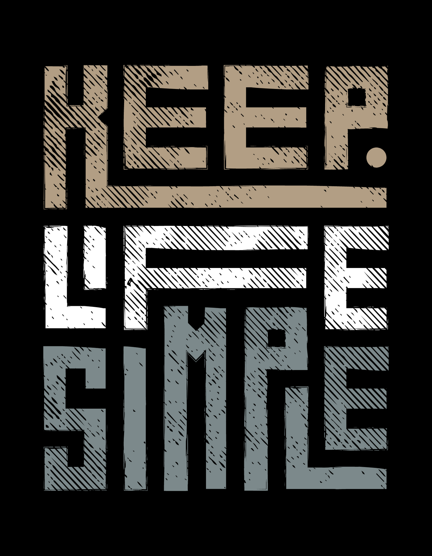 Keep Life Simple T Shirts